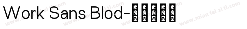 Work Sans Blod字体转换